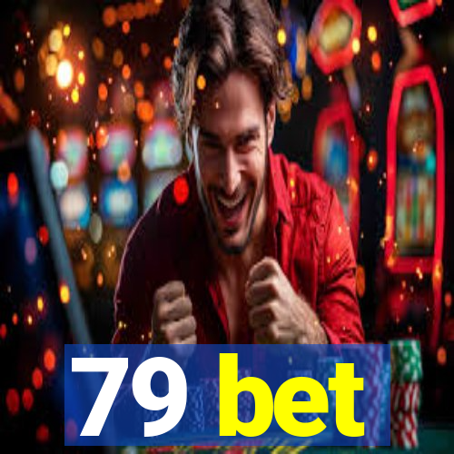 79 bet